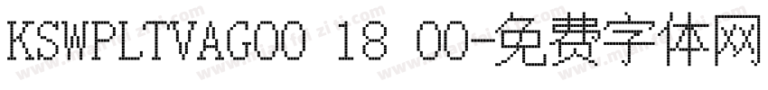 KSWPLTVAGO0 18 00字体转换